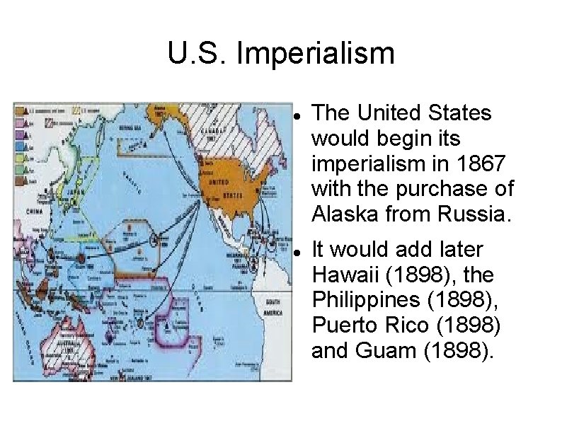 U. S. Imperialism The United States would begin its imperialism in 1867 with the