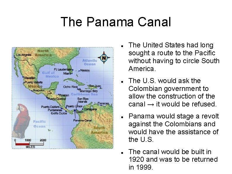 The Panama Canal The United States had long sought a route to the Pacific