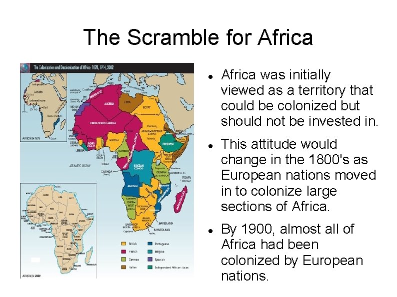 The Scramble for Africa was initially viewed as a territory that could be colonized