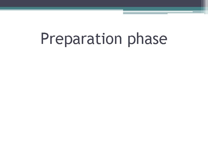 Preparation phase 