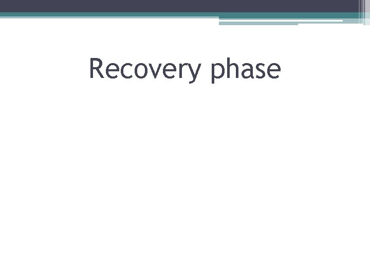 Recovery phase 