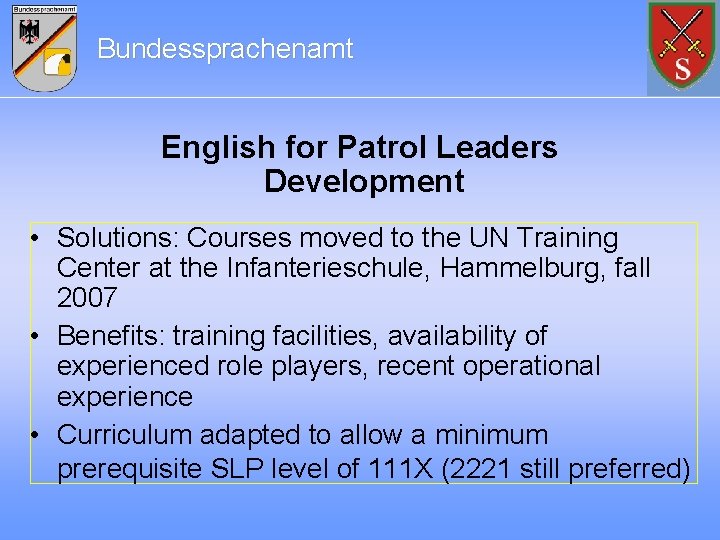 Bundessprachenamt English for Patrol Leaders Development • Solutions: Courses moved to the UN Training