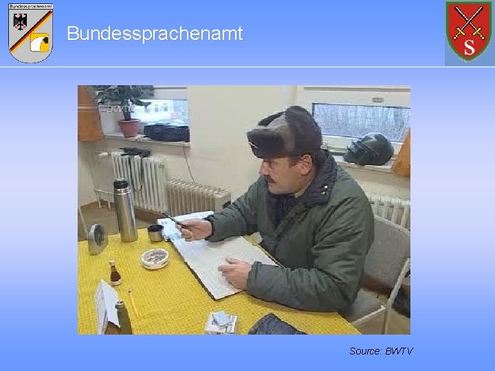 Bundessprachenamt Source: BWTV 