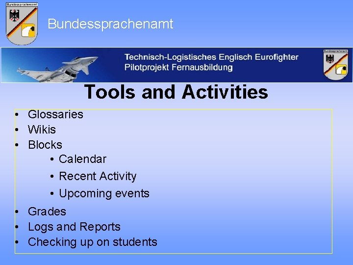 Bundessprachenamt Tools and Activities • Glossaries • Wikis • Blocks • Calendar • Recent