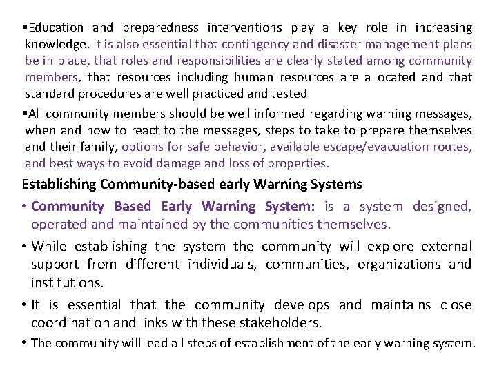 §Education and preparedness interventions play a key role in increasing knowledge. It is also