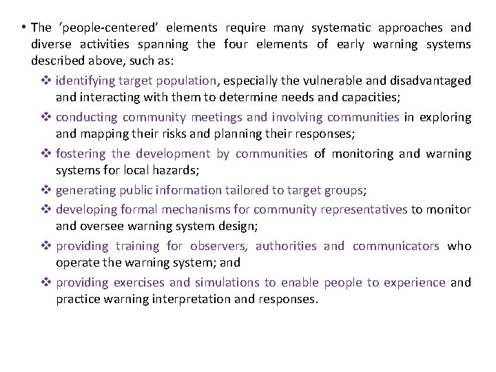  • The ‘people-centered’ elements require many systematic approaches and diverse activities spanning the