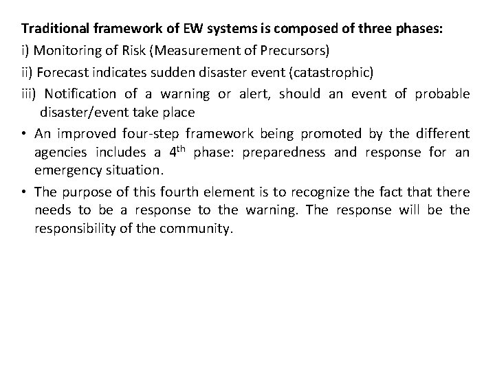 Traditional framework of EW systems is composed of three phases: i) Monitoring of Risk