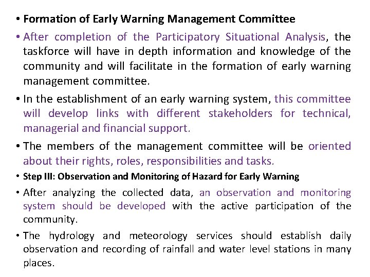 • Formation of Early Warning Management Committee • After completion of the Participatory