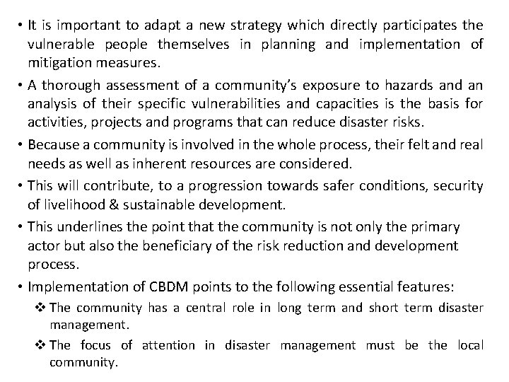  • It is important to adapt a new strategy which directly participates the