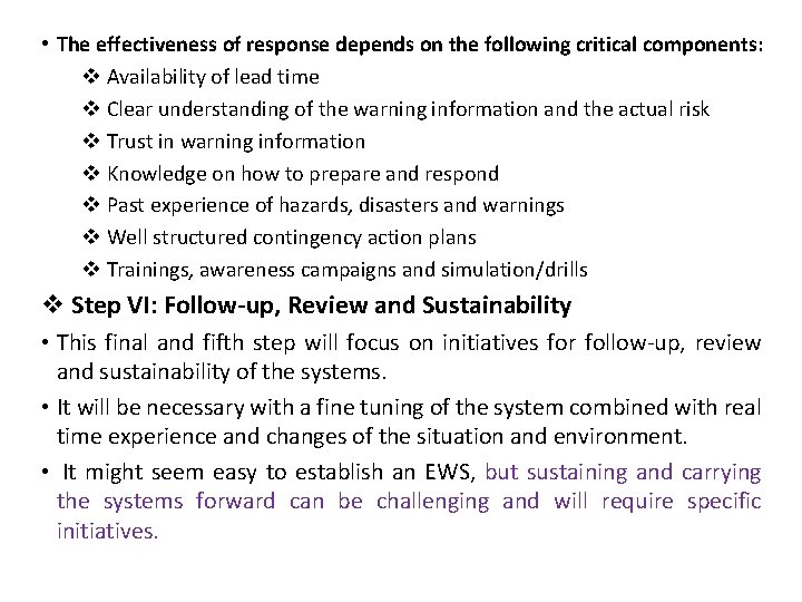  • The effectiveness of response depends on the following critical components: v Availability