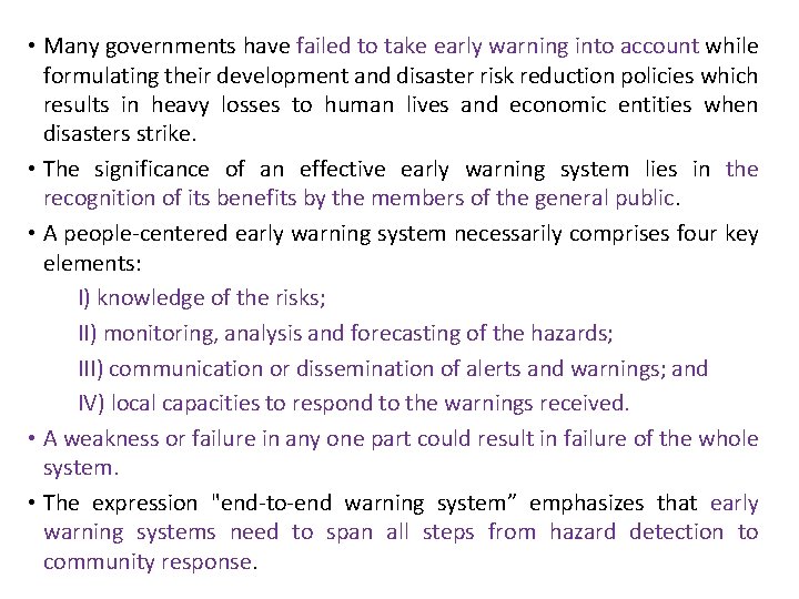  • Many governments have failed to take early warning into account while formulating