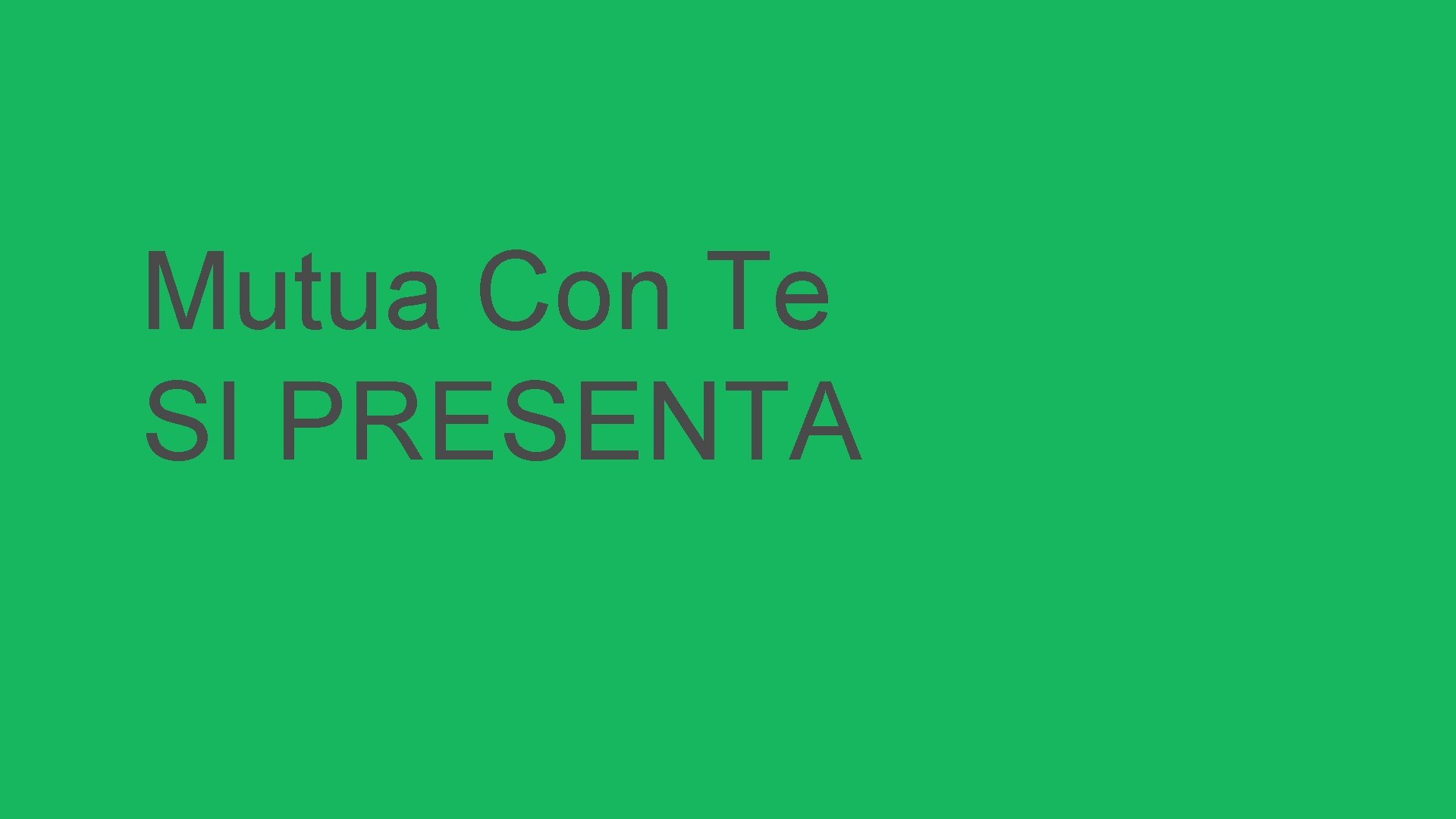 Mutua Con Te SI PRESENTA 