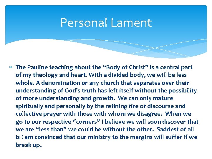 Personal Lament The Pauline teaching about the “Body of Christ” is a central part