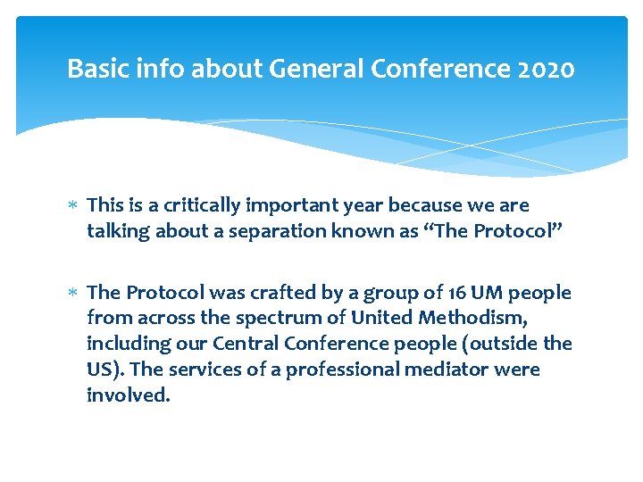 Basic info about General Conference 2020 This is a critically important year because we