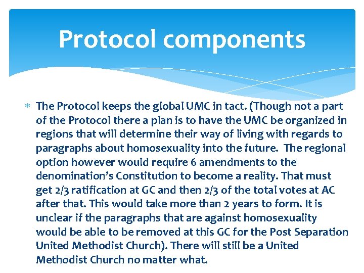 Protocol components The Protocol keeps the global UMC in tact. (Though not a part