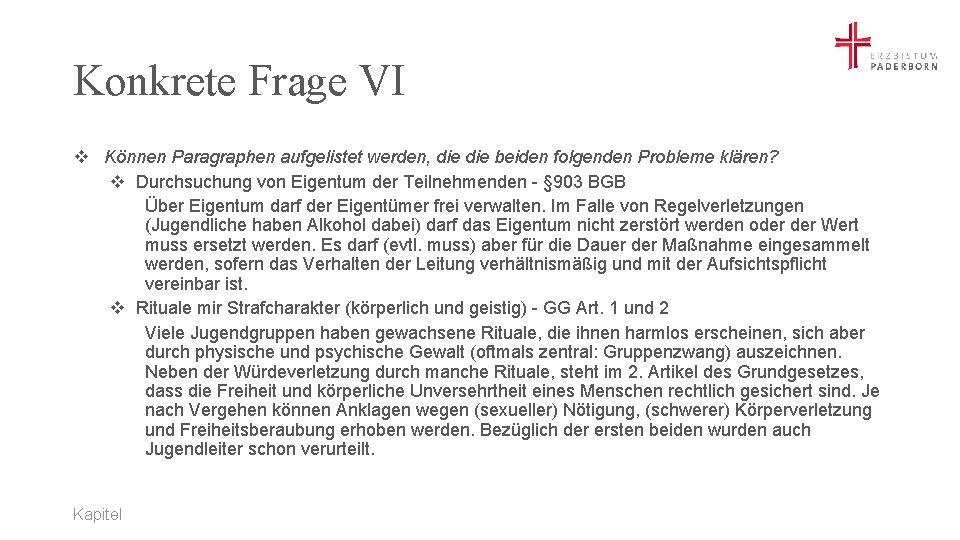 Konkrete Frage VI v Können Paragraphen aufgelistet werden, die beiden folgenden Probleme klären? v