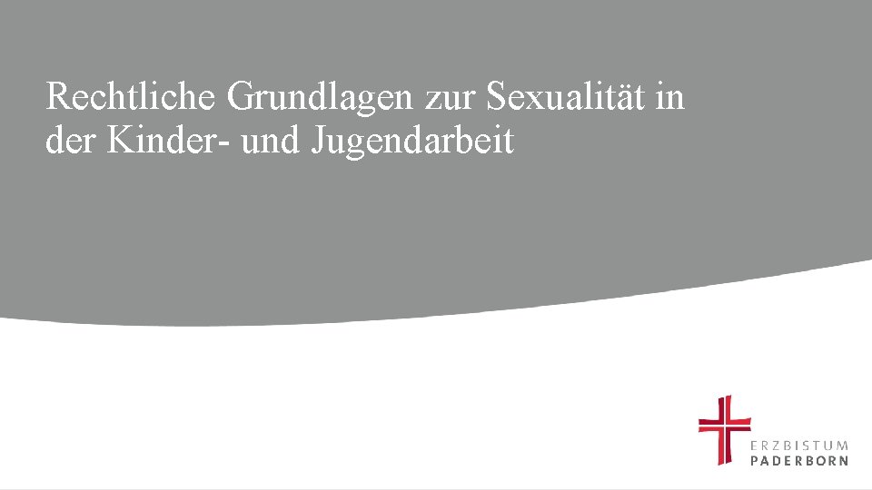 Rechtliche Grundlagen zur Sexualität in der Kinder- und Jugendarbeit 