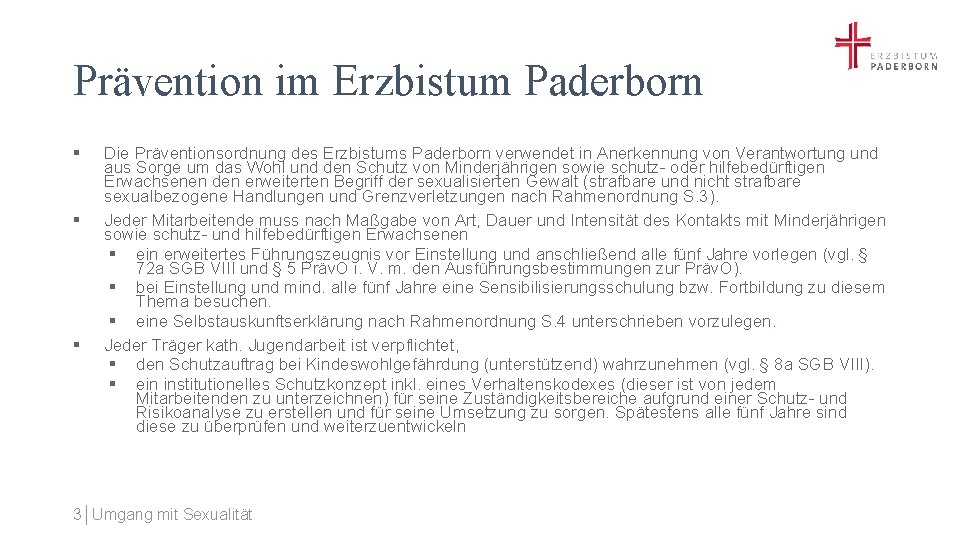 Prävention im Erzbistum Paderborn § § § Die Präventionsordnung des Erzbistums Paderborn verwendet in