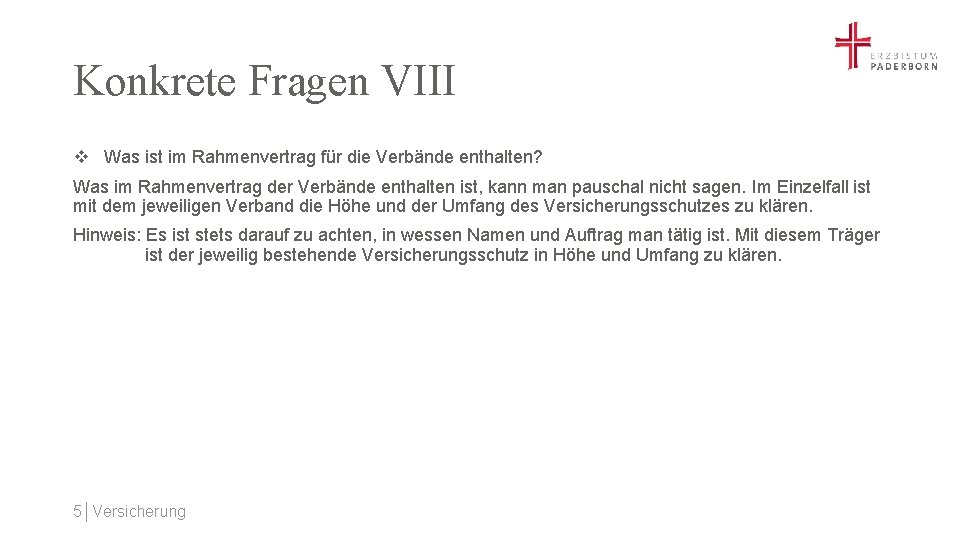 Konkrete Fragen VIII v Was ist im Rahmenvertrag für die Verbände enthalten? Was im