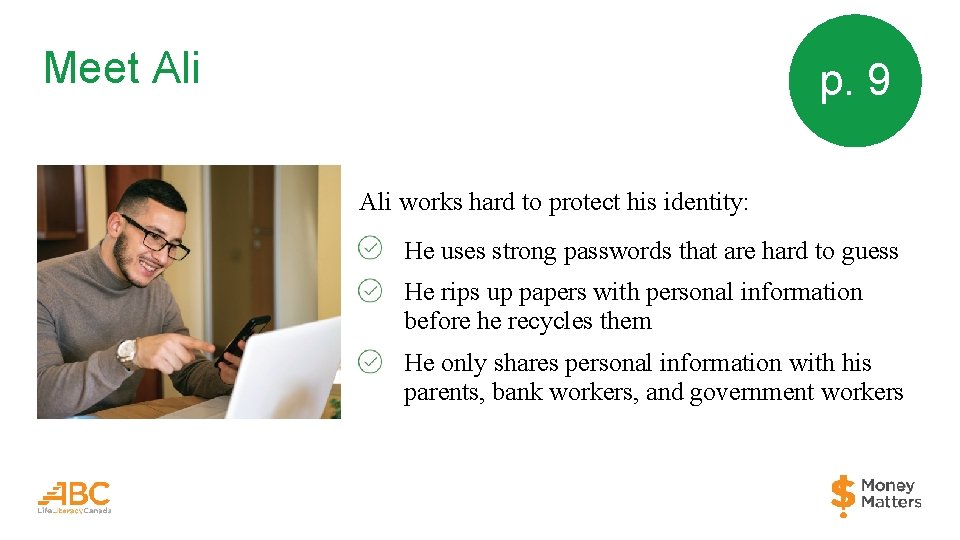 Meet Ali p. 9 Ali works hard to protect his identity: He uses strong