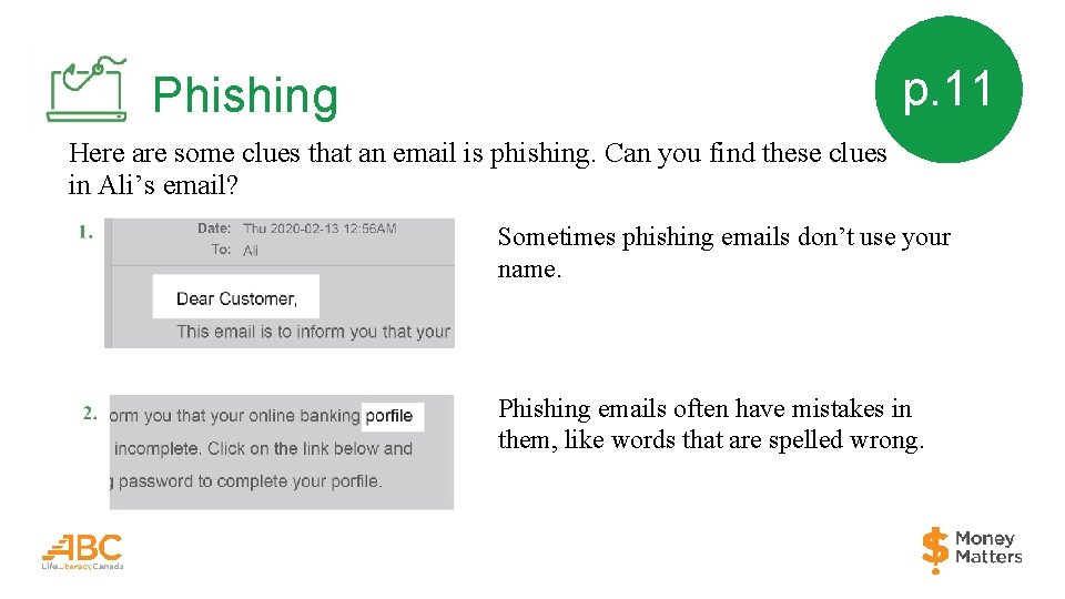 p. 11 Phishing Here are some clues that an email is phishing. Can you
