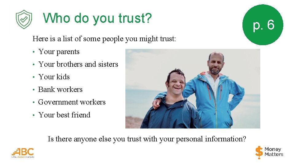 Who do you trust? Here is a list of some people you might trust: