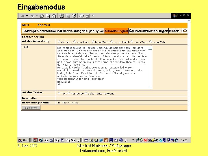 Eingabemodus 6. Juni 2007 Manfred Hartmann / Fachgruppe Dokumentation, Frankfurt/M. 