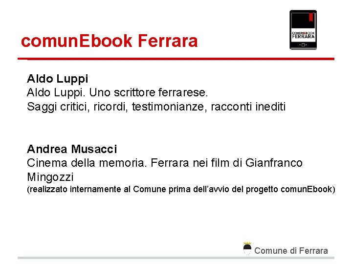 comun. Ebook Ferrara Aldo Luppi. Uno scrittore ferrarese. Saggi critici, ricordi, testimonianze, racconti inediti