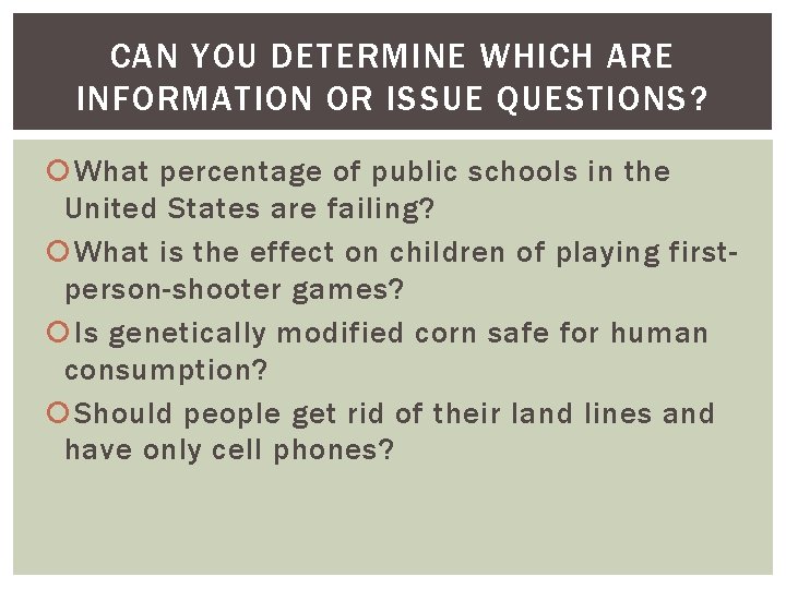 CAN YOU DETERMINE WHICH ARE INFORMATION OR ISSUE QUESTIONS? What percentage of public schools