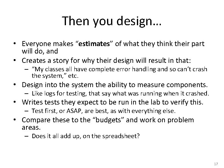 Then you design… • Everyone makes “estimates” of what they think their part will
