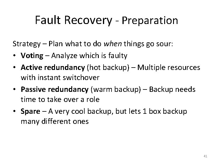 Fault Recovery - Preparation Strategy – Plan what to do when things go sour: