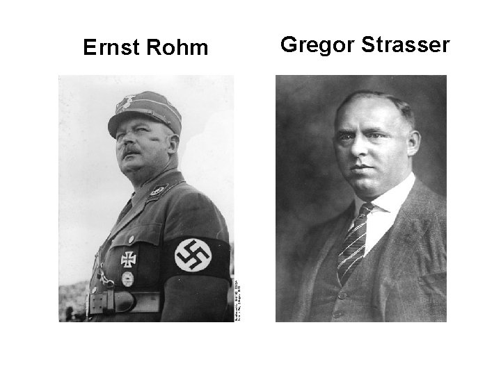 Ernst Rohm Gregor Strasser 
