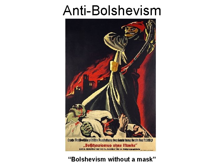 Anti-Bolshevism “Bolshevism without a mask” 