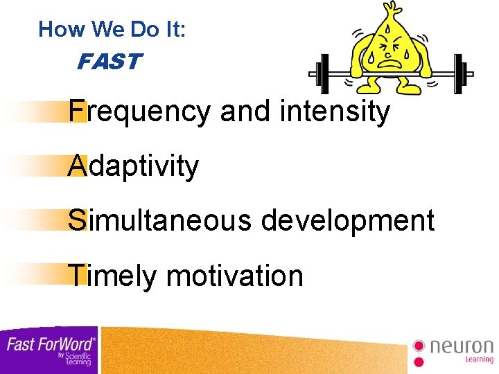 How We Do It: FAST Frequency and intensity Adaptivity Simultaneous development Timely motivation 