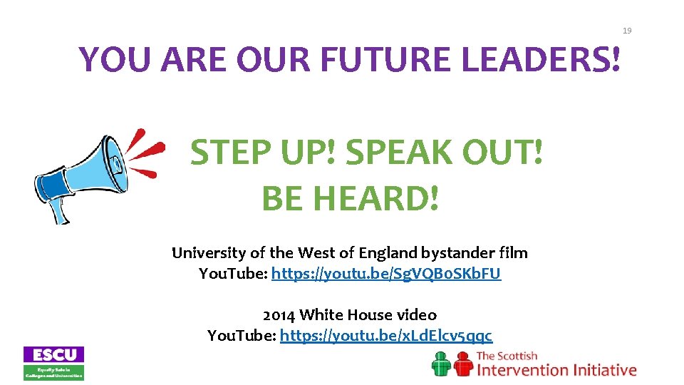 YOU ARE OUR FUTURE LEADERS! STEP UP! SPEAK OUT! BE HEARD! University of the
