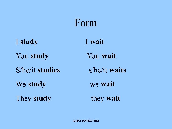 Form simple present tense 