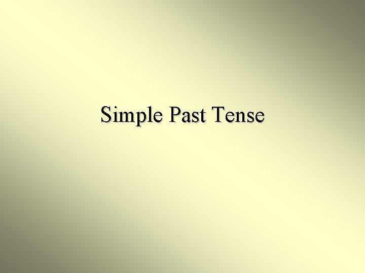 Simple Past Tense 