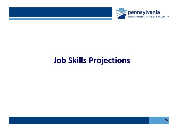 Job Skills Projections 24 