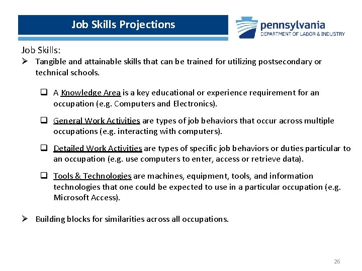 Job Skills Projections Job Skills: Ø Tangible and attainable skills that can be trained