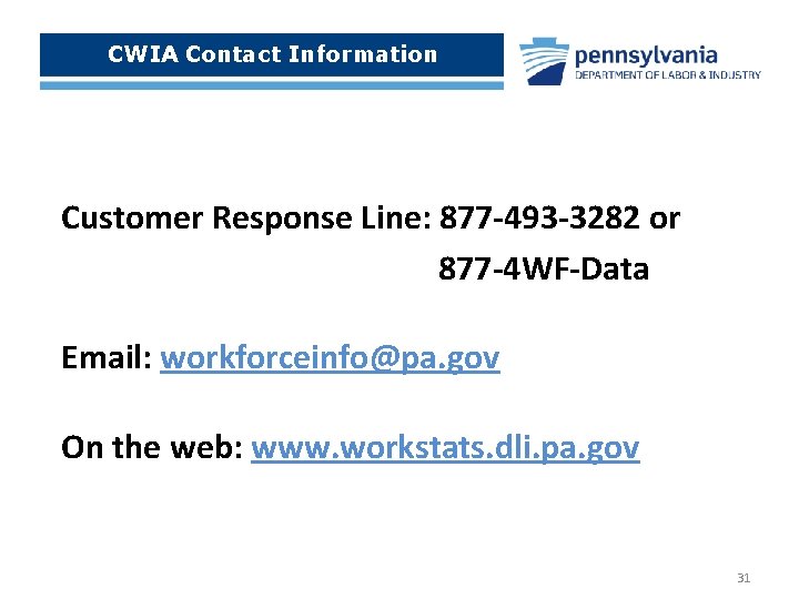 CWIA Contact Information Customer Response Line: 877 -493 -3282 or 877 -4 WF-Data Email: