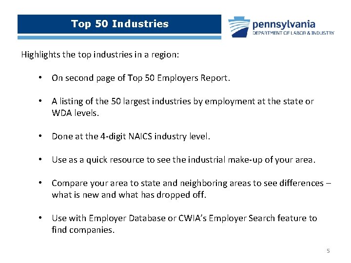 Top 50 Industries Highlights the top industries in a region: • On second page