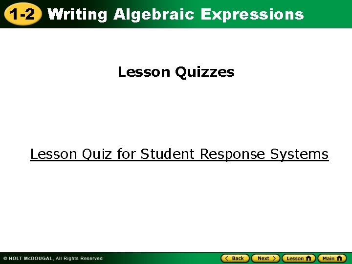 1 -2 Writing Algebraic Expressions Lesson Quizzes Lesson Quiz for Student Response Systems 