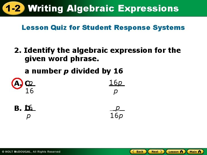 1 -2 Writing Algebraic Expressions Lesson Quiz for Student Response Systems 2. Identify the