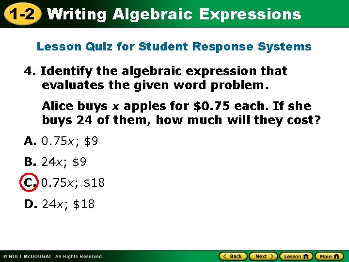1 -2 Writing Algebraic Expressions Lesson Quiz for Student Response Systems 4. Identify the