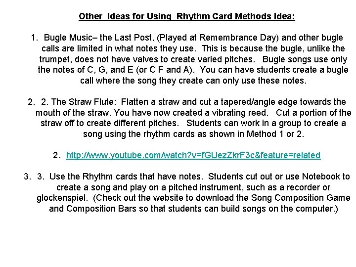 Other Ideas for Using Rhythm Card Methods Idea: 1. Bugle Music– the Last Post,