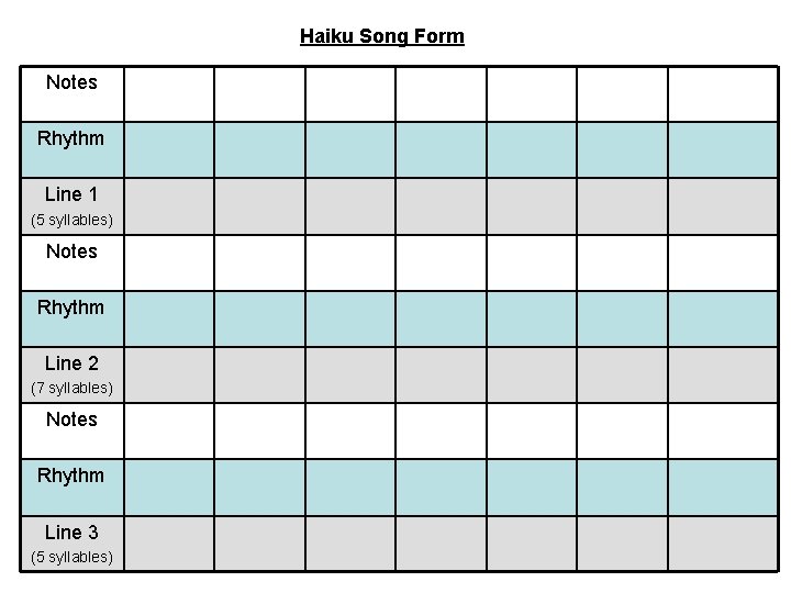 Haiku Song Form Notes Rhythm Line 1 (5 syllables) Notes Rhythm Line 2 (7