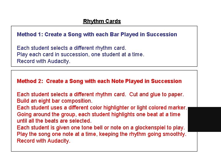 Rhythm Cards Method 1: Create a Song with each Bar Played in Succession Each
