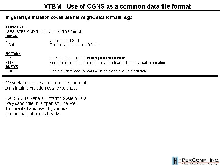 VTBM : Use of CGNS as a common data file format In general, simulation VTBM : Use of CGNS as a common data file format In general, simulation