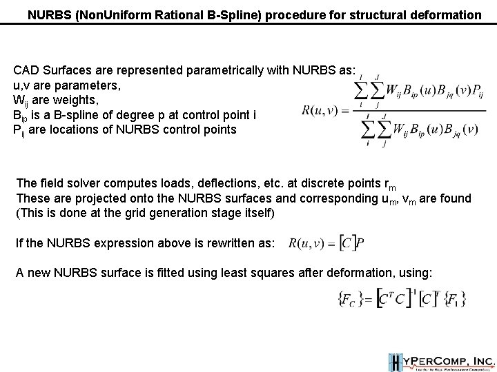 NURBS (Non. Uniform Rational B-Spline) procedure for structural deformation CAD Surfaces are represented parametrically NURBS (Non. Uniform Rational B-Spline) procedure for structural deformation CAD Surfaces are represented parametrically