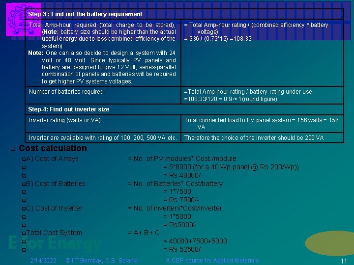 Step-3 : Find out the battery requirement Total Amp-hour required (total charge to be